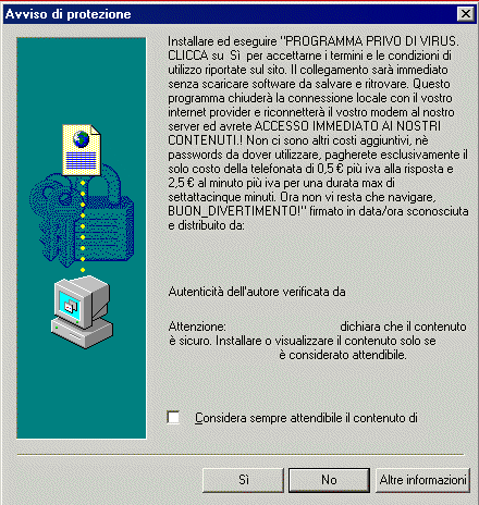 Ecco un esempio di Certificato di Protezione che installa un dialer ! 